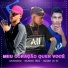 Bruninho Braz, Dedeira da BV, Kauanzinho