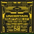 Uncertain