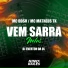 Mc DDSV, Mc Matheus Tk, Dj Everton da Ol