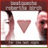 BeatQueche, Robertha Birch