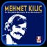 Mehmet Kılıç
