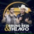 Bruno Reis & Thiago