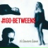 the Go-Betweens