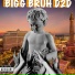 BIGG BRUH feat. Rodney-Lee