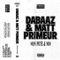 Dabaaz, Matt Primeur