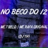 Mc 7 Belo, Mc Rafa Original, Dj Th