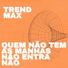 Trend Max