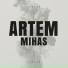 ARTEM MIHAS