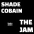 Flawless Delivery, Shade Cobain
