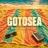 gotosea, Deep House