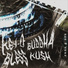 bless x buddha kush x key o