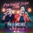 PH e Michel, Guilherme e Benuto