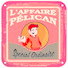 L Affaire Pélican