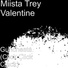 Miista Trey Valentine