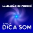 BANDA DICA SOM, LAMBADÃO 100% TOP DAS TOP