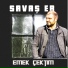 SAVAŞ ER