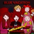 BLUE VACATION