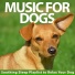 Dog Music Dreams, Dog Music, Relaxmydog