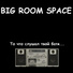 Big Room Space