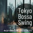 Tokyo Bossa Swing