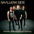 Shallow Side