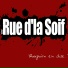 Rue d'la Soif