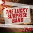 The Lucky Surprise Band
