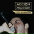 Accion Reaccion