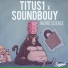 Titus1 x Soundbouy