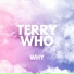 Terry Who