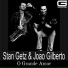 Stan Getz & Joao Gilberto