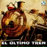 El Último Tren