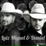 Luiz Miguel & Daniel