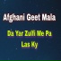 Afghani Geet Mala