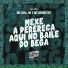 MC Nem JM, MC Menor 17, DJ Ery
