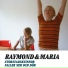 Raymond & Maria