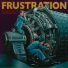 Frustration