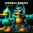 Double Ducks