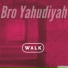 BRO YAHUDI'YAH