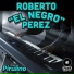Roberto "El Negro" Perez Y Sus Teclados