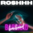 Roshhh