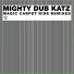 Mighty Dub Katz
