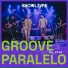 Groove Paralelo, Tizé, Yago Rios, Yasser
