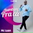 Deejay Lucca, Mc Luan
