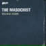 The Masochist