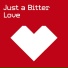 Just A Bitter Love