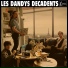 Les Dandys Décadents