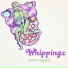 Whippingz