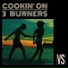 Cookin' on 3 Burners