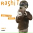 Direc-t, Rashit